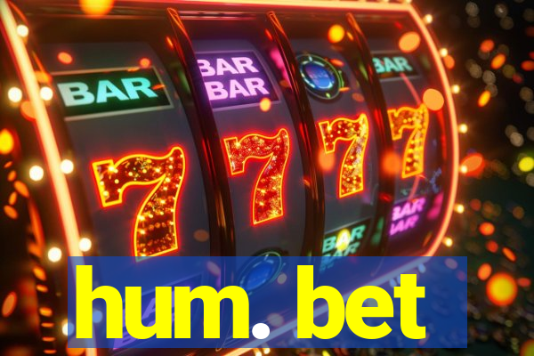 hum. bet